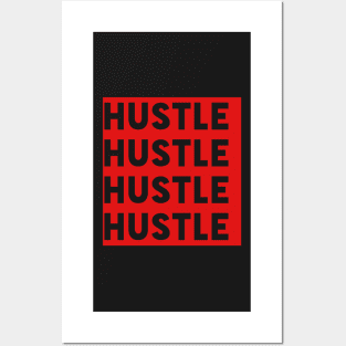 Hustle Hustle Hustle Posters and Art